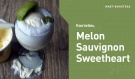 Melon Sauvignon Sweetheart